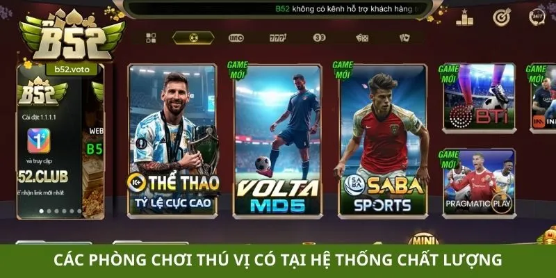 Các phòng chơi thú vị có tại hệ thống chất lượng