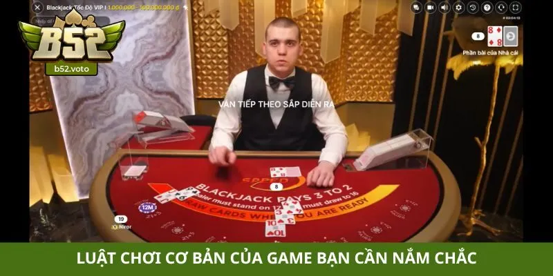 Luật chơi cơ bản của game bạn cần nắm chắc