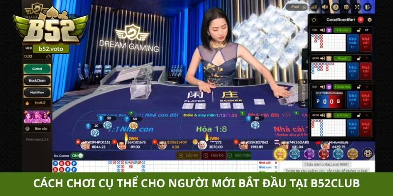Cách chơi cụ thể cho người mới bắt đầu tại B52club