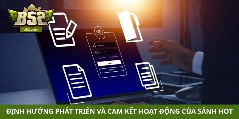 Định hướng phát triển và cam kết hoạt động của sảnh hot