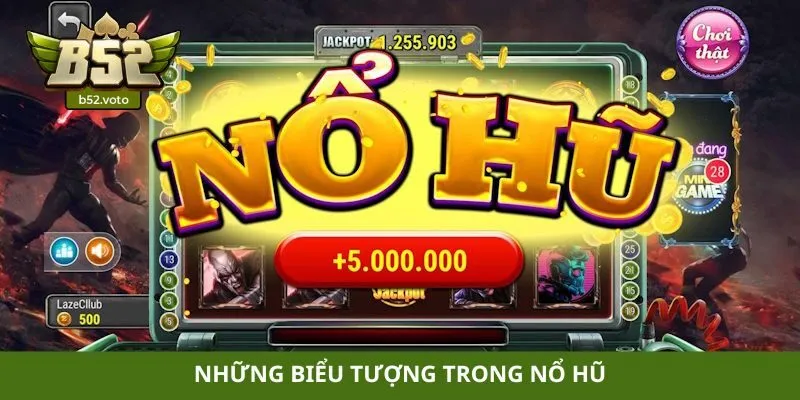 Nổ hũ win Những biểu tượng trong nổ hũ