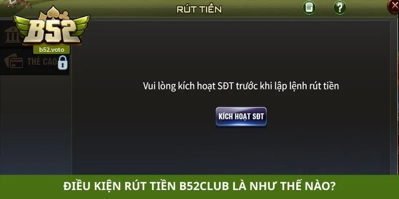 Điều kiện rút tiền B52club là như thế nào?