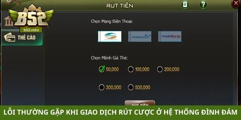 Lỗi thường gặp khi giao dịch rút cược ở hệ thống đình đám